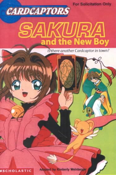 Sakura and the new boy / adapted by Kimberly Weinberger ; based on the television script by Kathleen Giles and Meredith Woodward