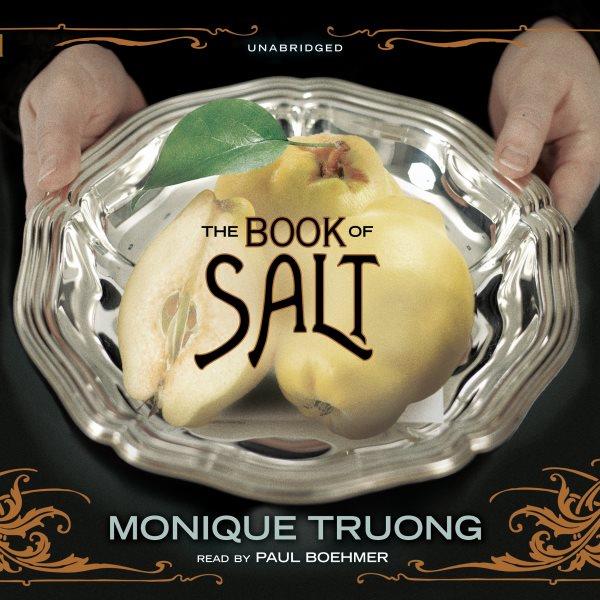 The book of salt [electronic resource] / Monique Truong.