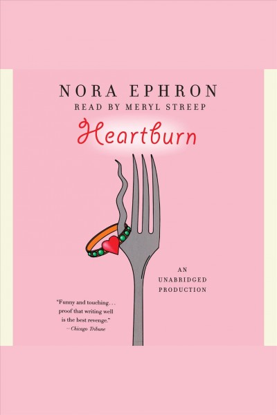 Heartburn [electronic resource] / Nora Ephron.