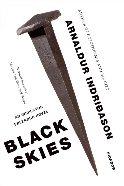 Black skies : an Inspector Erlendur Novel / Arnaldur Indridason ; translated from the Icelandic by Victoria Cribb.