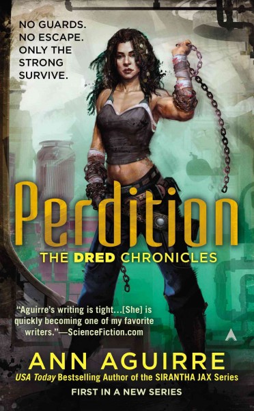 Perdition : the dred chronicles / Ann Aguirre. 