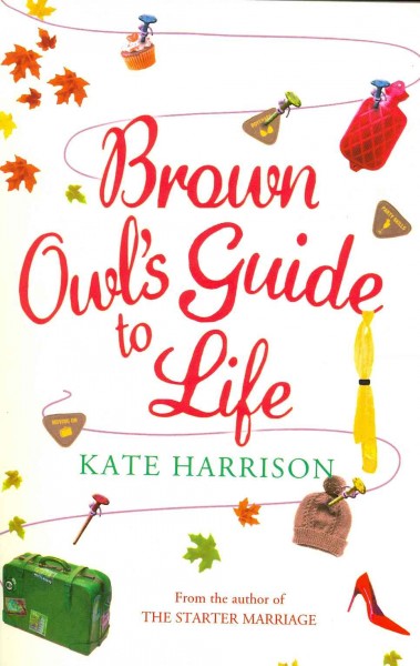 Brown Owl's guide to life / Kate Harrison.