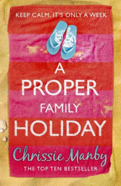 A proper family holiday / Chrissie Manby.