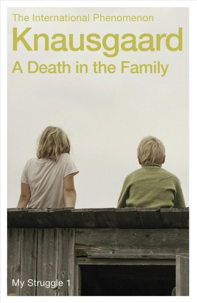 A death in the family : My struggle, book 1 / Karl Ove Knausgaard ; translated from the Norwegian by Don Bartlett.