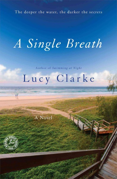 A single breath : a novel / Lucy Clarke.