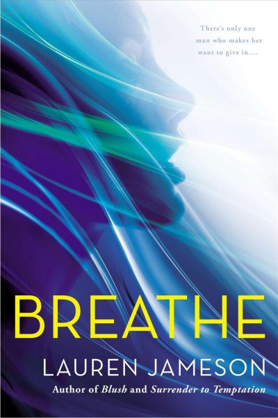 Breathe / By Lauren Jameson.