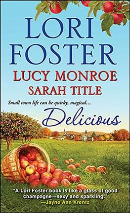 Delicious / Lori Foster, Lucy Munroe, Sarah Title.