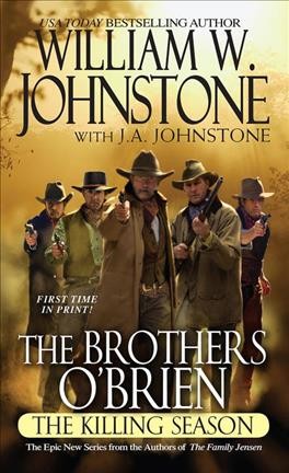 The Brothers O'Brien : the killing season / William W. Johnstone with J.A. Johnstone.