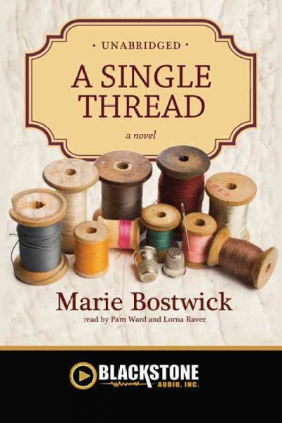 A single thread [electronic resource] / by Marie Bostwick.