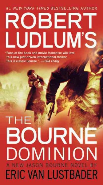 Robert Ludlum's The Bourne dominion [large print] : Bk. 09 Bourne / by Eric Van Lustbader.