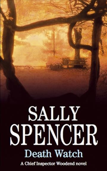 Death watch : a Chief Inspector Wooden novel / Sally Spencer.