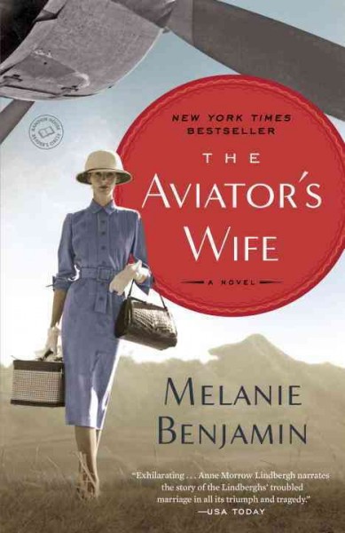 The aviator's wife : a novel / Melanie Benjamin.