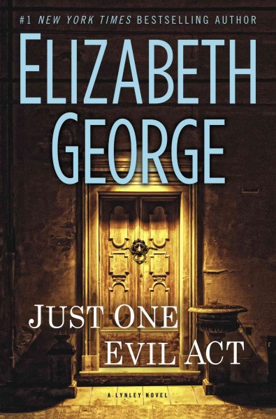 Just one evil act / Elizabeth George.