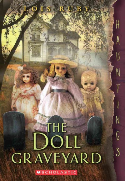 The doll graveyard / Lois Ruby.