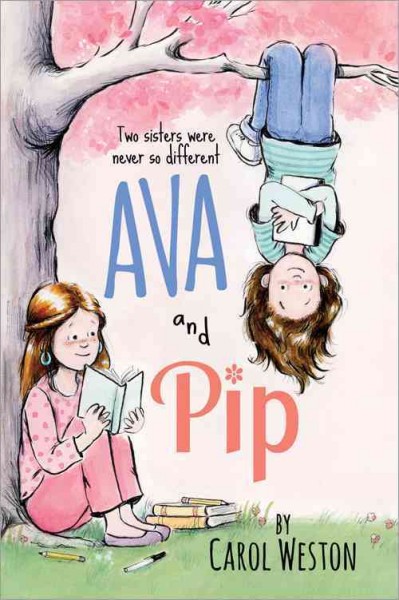 Ava and Pip / by Carol Weston.