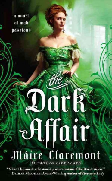 The dark affair : a novel of mad passions / Máire Claremont.