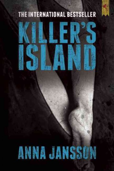 Killer's island / Anna Jansson ; translation by Paul Norlén.