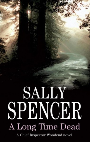A long time dead / Sally Spencer.