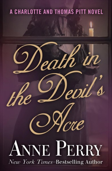 Death in the Devil's Acre [electronic resource] / Anne Perry.