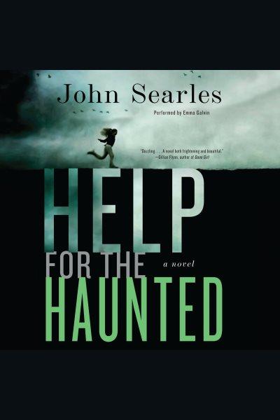 Help for the haunted : a novel / John Searles.