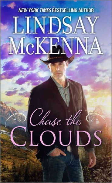 Chase the clouds / Lindsay McKenna.