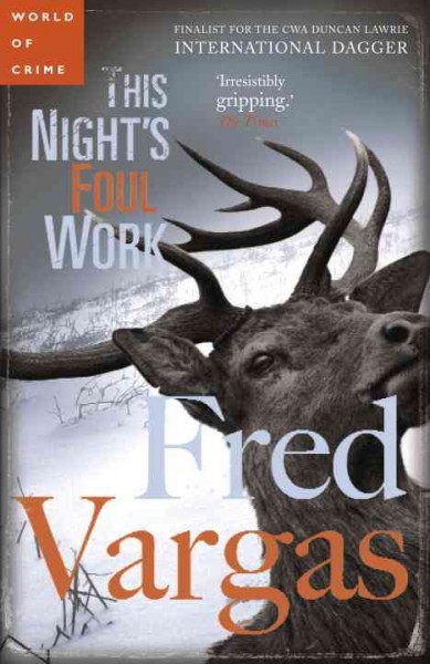 This night's foul work [electronic resource] / Fred Vargas ; translated from the French by Siân Reynolds.