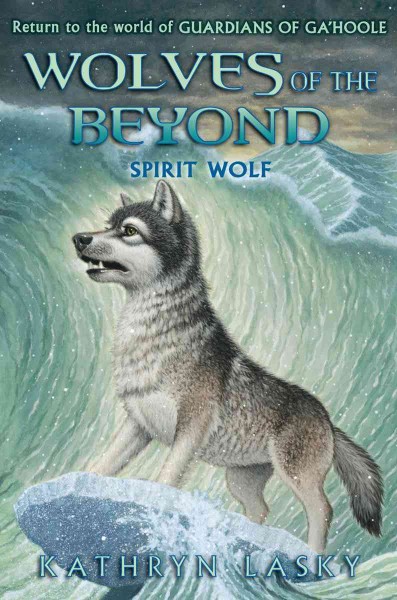 Spirit wolf / Kathryn Lasky ; [interior illustrations by Richard Cowdrey]