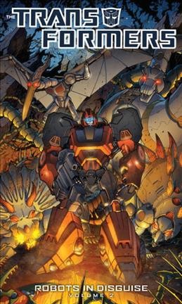 The Transformers : robots in disguise. Volume 2 / written by John Barber ; art by Livio Ramondelli, Brendan Cahill, and Andrew Griffith ; colors by Joana Lafuente, Josh Perez, and Livio Ramondelli ; letters by Shawn Lee.