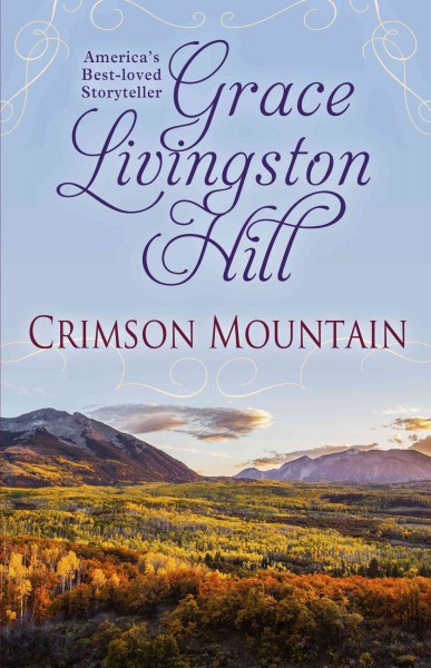 Crimson mountain / Grace Livingston Hill.