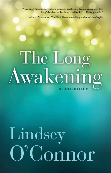 The long awakening : a memoir / by Lindsey O'Connor.