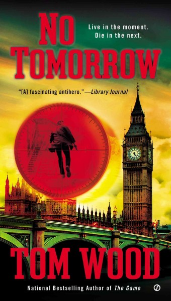 No tomorrow / Tom Wood.