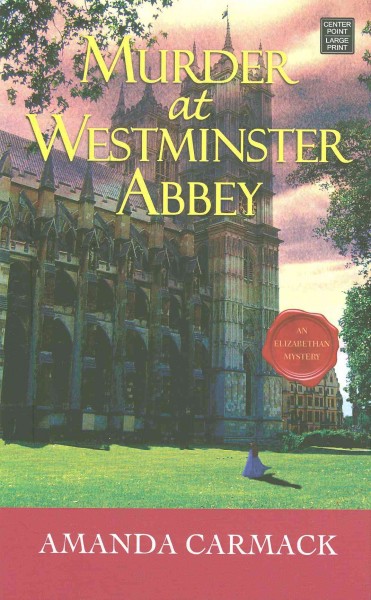 Murder at Westminster Abbey / Amanda Carmack.