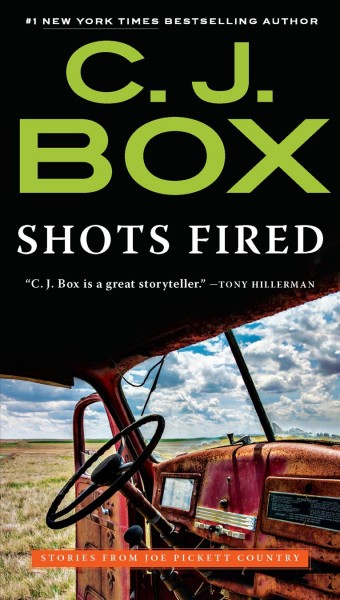 Shots fired [electronic resource] : stories from Joe Pickett country / C. J. Box.