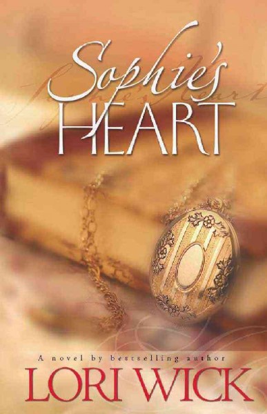 Sophie's heart / Lori Wick.