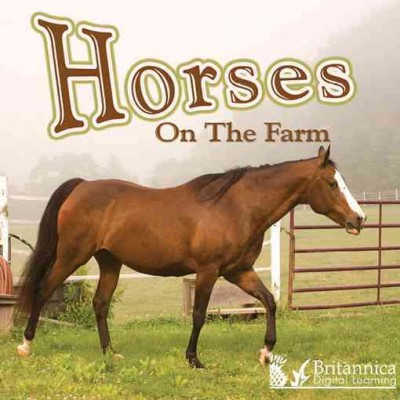 Horses on the Farm [electronic resource].