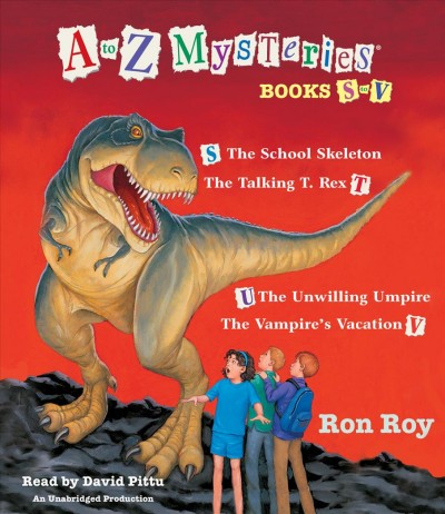 A to Z mysteries. Books S to V [sound recording] / by Ron Roy.