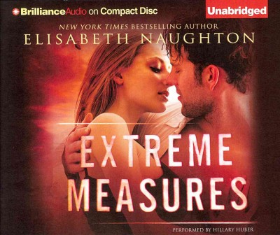Extreme measures  [sound recording] / Elisabeth Naughton.