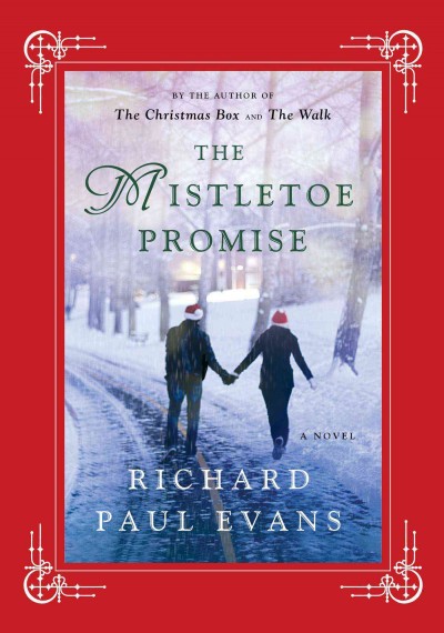 The mistletoe promise : a novel / Richard Paul Evans.