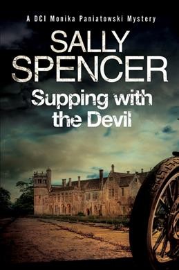 Supping with the devil : a Monica Paniatowski mystery / Sally Spencer.