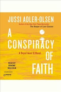 A conspiracy of faith [electronic resource] / Jussi Adler-Olsen.