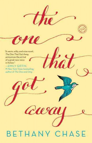 The one that got away : a novel / Bethany Chase.