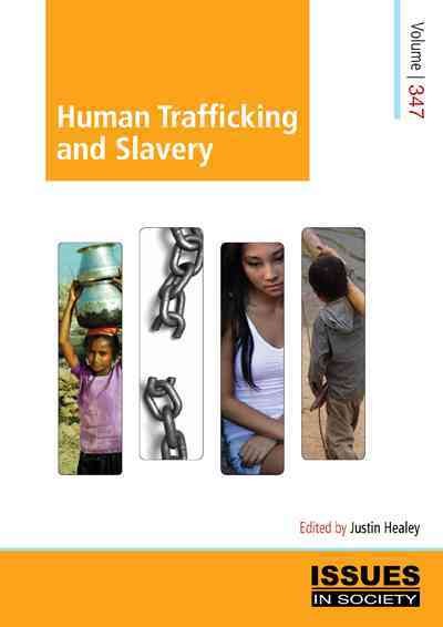 Human trafficking and slavery [electronic resource] / edited by Justin Healey.