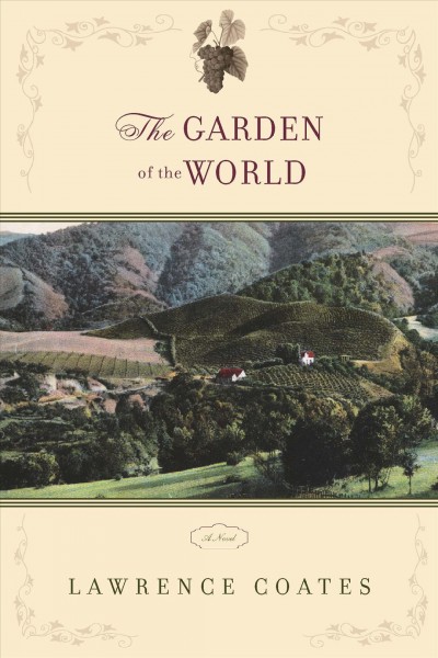 The garden of the world [electronic resource] / Lawrence Coates.