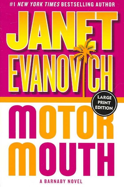 Motor mouth Adult English Fiction : An Alexandra Barnaby novel / Janet Evanovich.