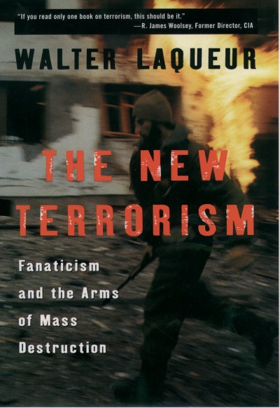 The new terrorism [electronic resource] : fanaticism and the arms of mass destruction / Walter Laqueur.