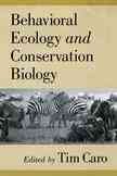 Behavioral ecology and conservation biology [electronic resource] / edited by Tim Caro.