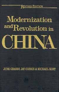 Modernization and Revolution in China [electronic resource] / June Grasso, Jay Corrin & Michael Kort.