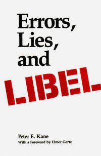 Errors, lies, and libel [electronic resource] / Peter E. Kane ; with a foreword by Elmer Gertz.