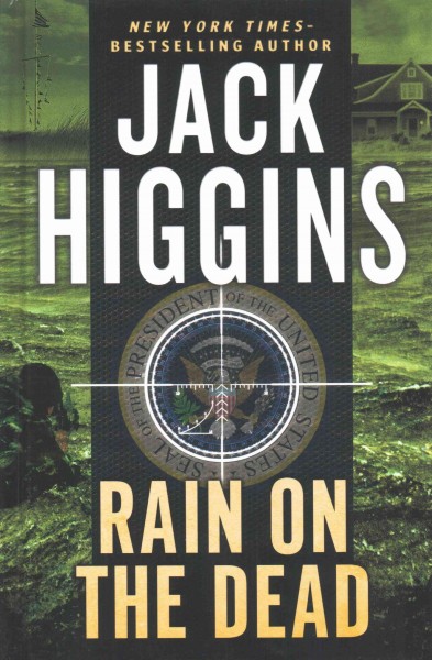 Rain on the dead / Jack Higgins.