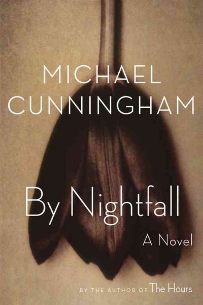 By nightfall : Michael Cunningham.